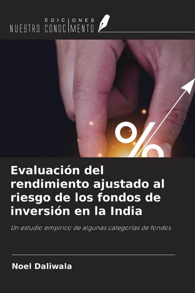 Evaluación del rendimiento ajustado al riesgo de los fondos de inversión en la India