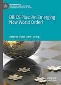 BRICS Plus: An Emerging New World Order?