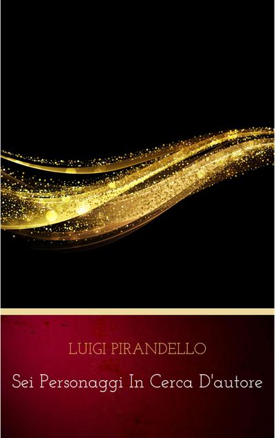 Sei personaggi in cerca d’autore