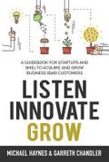 Listen, Innovate, Grow