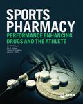 Sports Pharmacy: Performance Enhancing Drugs and the Athlete