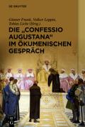 Die ’Confessio Augustana’ im ökumenischen Gespräch