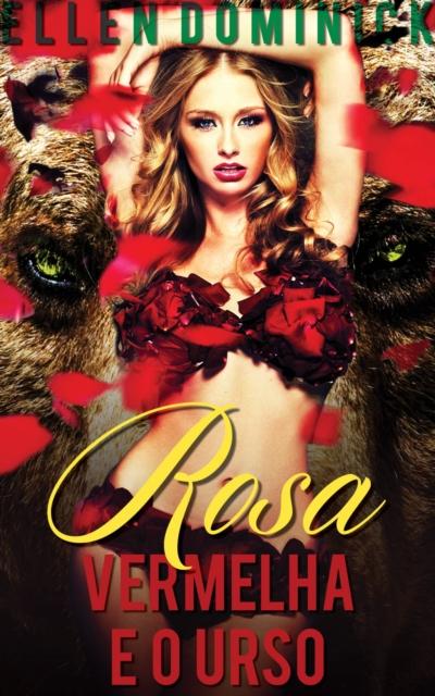 Rosa Vermelha E O Urso
