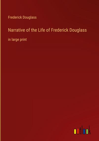 Narrative of the Life of Frederick Douglass