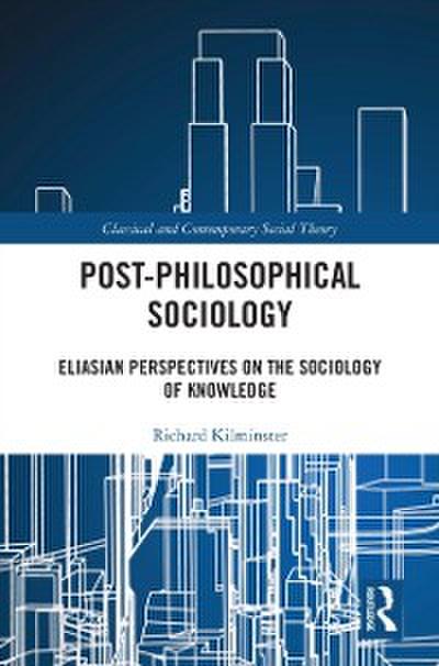 Post-Philosophical Sociology