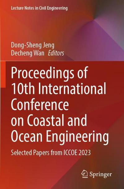 Proceedings of 10th International Conference on Coastal and Ocean Engineering