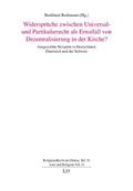 Widersprüche zwischen Universal- und Partikularrecht als Ernstfall von Dezentralisierung in der Kirche?