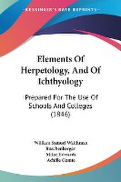 Elements Of Herpetology, And Of Ichthyology