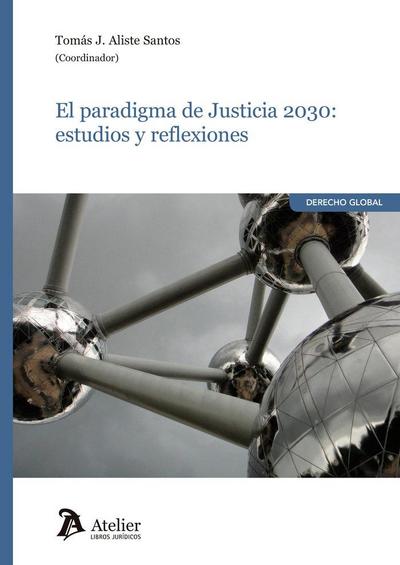 Paradigma de justicia 2030. Estudios y reflexiones