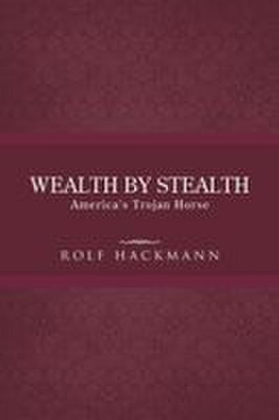 Wealth by Stealth