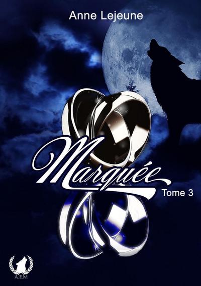 Marquée - Tome 3