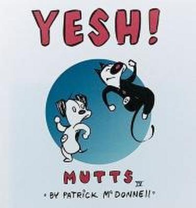 Yesh!: Mutts IV
