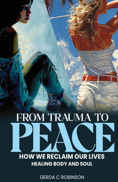 FROM TRAUMA TO  PEACE