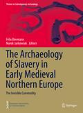 The Archaeology of Slavery in Early Medieval North