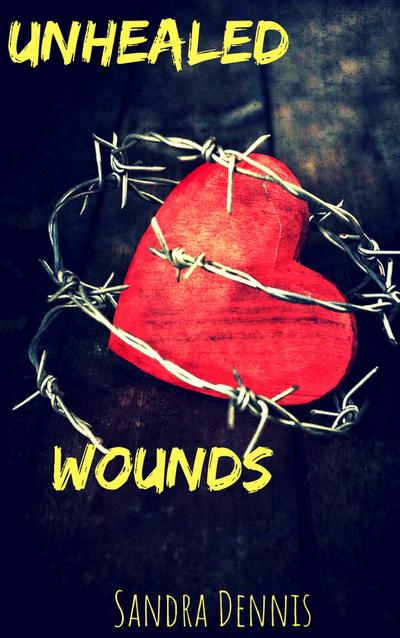 Unhealed Wounds