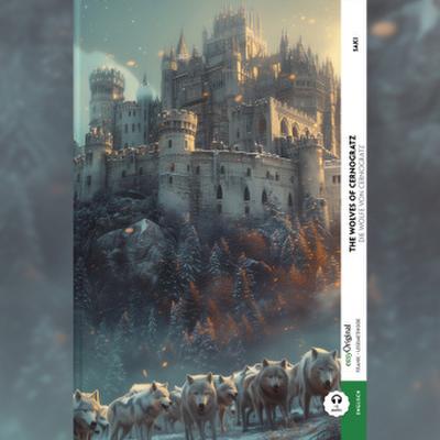The Wolves of Cernogratz / Die Wölfe von Cernogratz (Buch + Audio-Online) - Frank-Lesemethode - Kommentierte zweisprachige Ausgabe Englisch-Deutsch, m. 1 Audio, m. 1 Audio