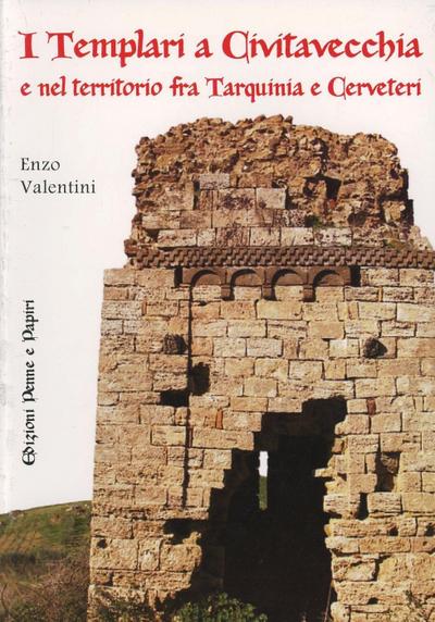 I templari a Civitavecchia e nel territorio fra Tarquinia e Cerveteri