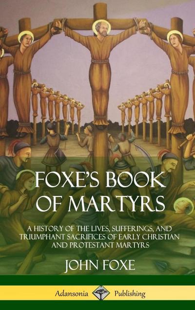 Foxe’s Book of Martyrs