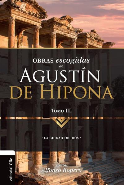 Obras escogidas de Augustín de Hipona, Tomo 3