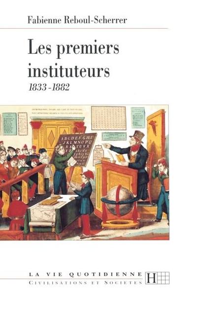 Les premiers instituteurs 1833-1882