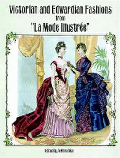 Victorian and Edwardian Fashions from "La Mode Illustrée"
