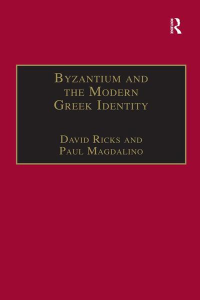 Byzantium and the Modern Greek Identity