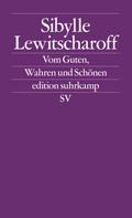 Vom Guten, Wahren und Schönen