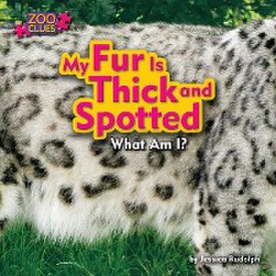 My Fur Is Thick and Spotted (Snow Leopard)