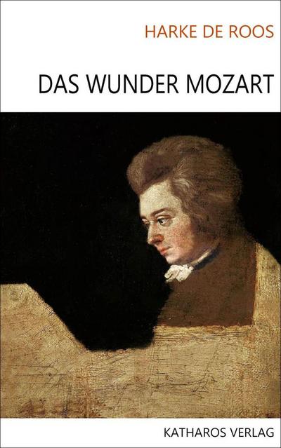 de Roos, H: Wunder Mozart