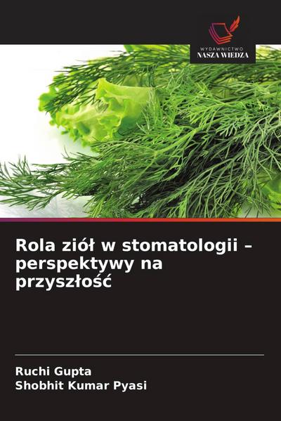 Rola zió¿ w stomatologii - perspektywy na przysz¿o¿¿
