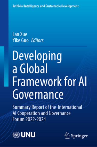 Developing a Global Framework for AI Governance