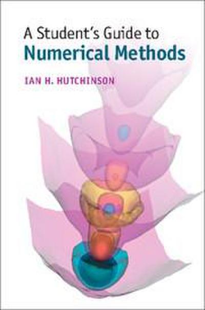 A Student’s Guide to Numerical Methods