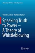 Speaking Truth to Power - A Theory of Whistleblowi