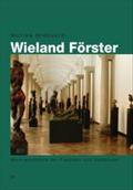 Wieland Förster: Werkverzeichnis der Plastiken und Skulpturen (grazer edition)