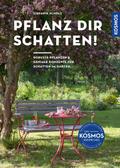 Pflanz dir Schatten!