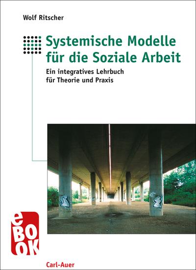 Systemische Modelle für die Soziale Arbeit