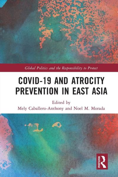 Covid-19 and Atrocity Prevention in East Asia