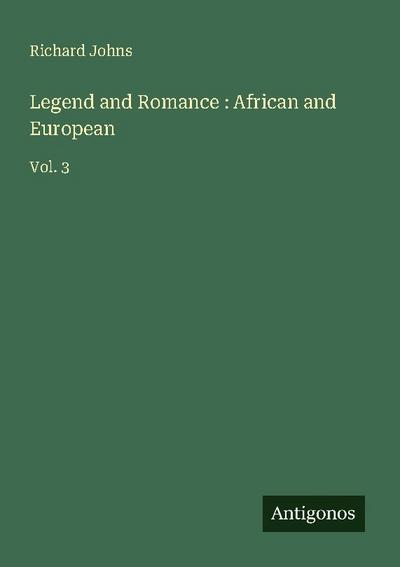 Legend and Romance : African and European