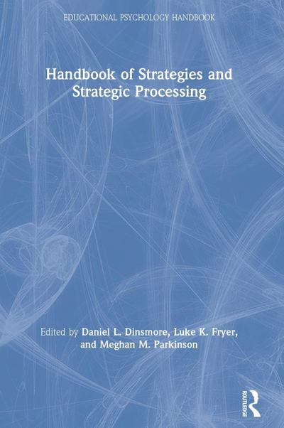 Handbook of Strategies and Strategic Processing