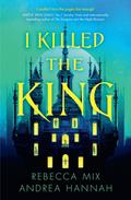 I Killed The King