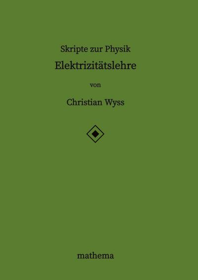 Skripte zur Physik - Elektrizitätslehre