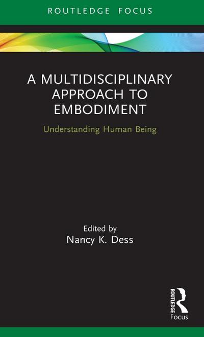 A Multidisciplinary Approach to Embodiment