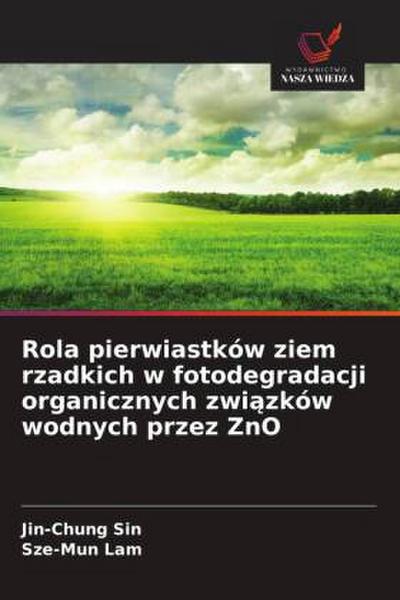 Rola pierwiastków ziem rzadkich w fotodegradacji organicznych zwi¿zków wodnych przez ZnO
