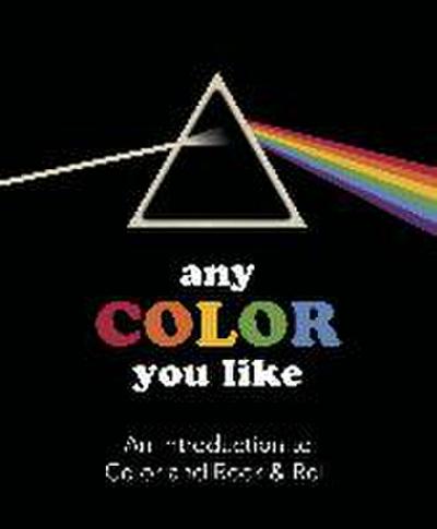 Any Color You Like Board Book