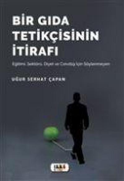 Bir Gida Tetikcisinin Itirafi