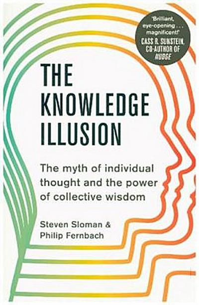 The Knowledge Illusion