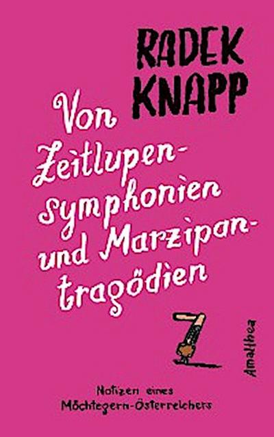 Von Zeitlupensymphonien und Marzipantragödien