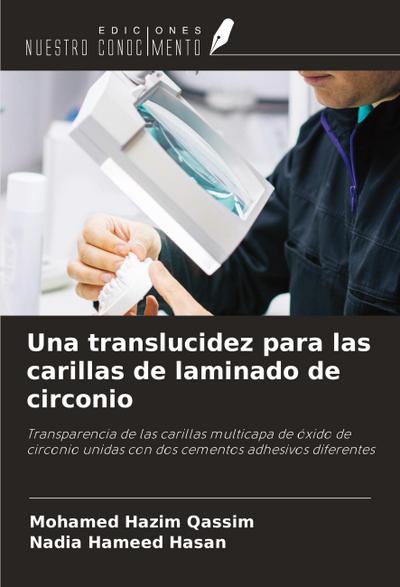 Una translucidez para las carillas de laminado de circonio