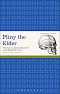 Pliny the Elder: The Natural History Book VII (with Book VIII 1-34)