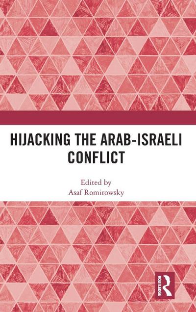 Hijacking the Arab-Israeli Conflict